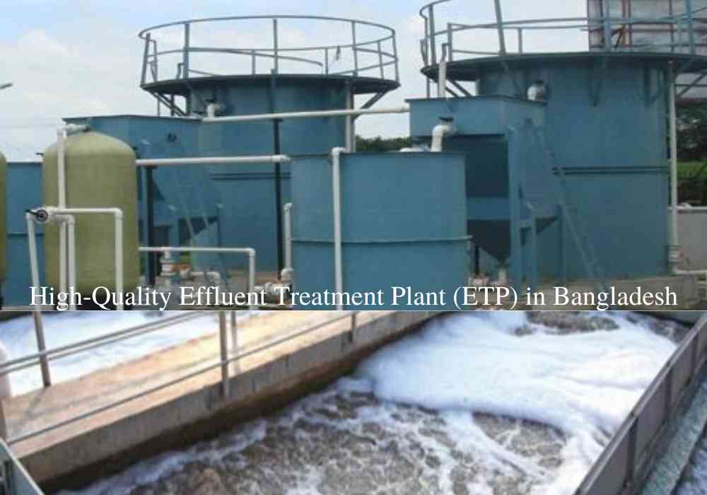 The Best High-Quality Effluent Treatment Plant (ETP) in Bangladesh